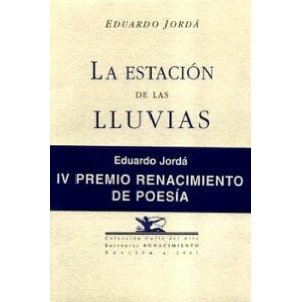 La estación de las lluvias (IV Premio Renacimiento de Poesía).