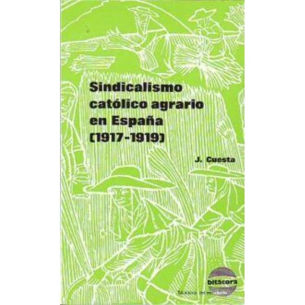 Sindicalismo católico agrario en España, 1917-1919.