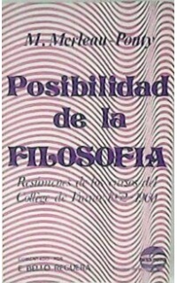 Posibilidad de la filosofía. Resúmenes de los Cursos del Collége de France, 1952-1960