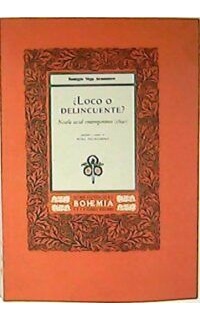 ¿Loco o delincuente? Novela social contemporánea, 1890.