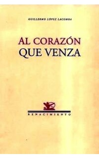 Al corazón que venza. Poemas.