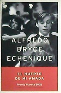 El huerto de mi amada (Premio Planeta, 2002). Novela.