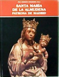 Santa María de la Almudena, patrona de Madrid.