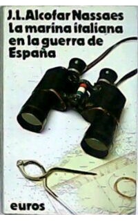 La marina italiana en la guerra de España.