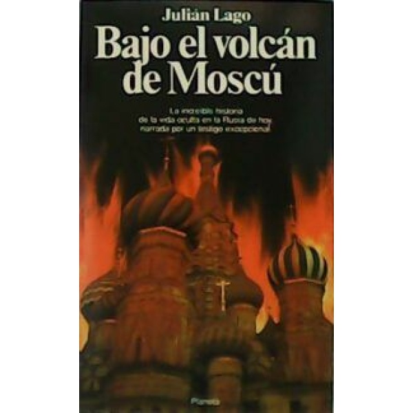 Bajo el volcán de Moscú.