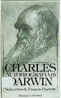Charles Darwin: Autobiografía y cartas escogidas. Volumen 1 y 2.