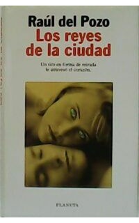 Los reyes de la ciudad. Novela.