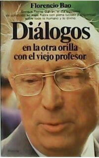 Diálogos en la otra orilla con el viejo profesor.