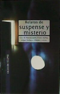 Relatos de suspense y misterio. Selección de Carlos Solana.