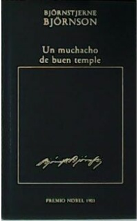 Un muchacho de buen temple. Premio Nobel 1903.