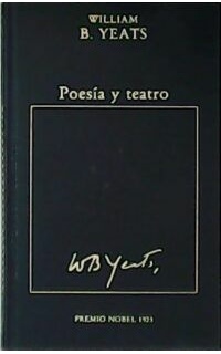 Poesía y teatro. Premio Nobel 1923.
