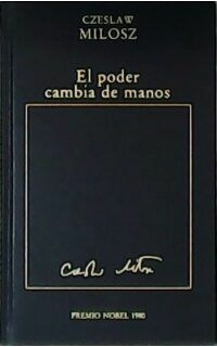 El poder cambia de manos. Premio Nobel 1980.