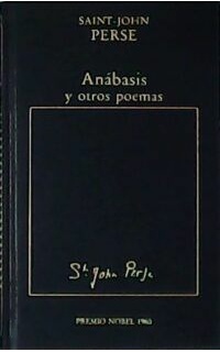 Anábasis y otros poemas. Premio Nobel 1960.