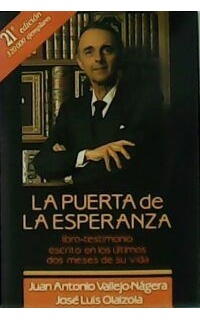 La puerta de la esperanza. Libro-testimonio escrito en los últimos dos meses de su vida.
