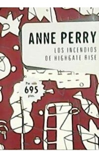 Los incendios de Highgate rise. Novela. Traducción de Jordi Giménez Samanes.