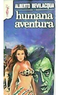 Humana aventura. Novela. Traducción de Juan Moreno.