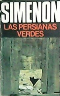 Las persianas verdes. Novela. Traducción de Margarita García.