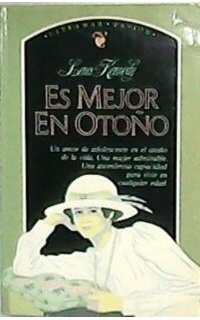 Es mejor en otoño. Novela. Traducción de Fanny Valenzuela Kolly.