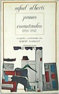 Prosas encontradas 1924-1942. Recogidas y presentadas por Robert Marrast.