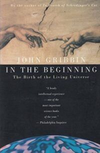 In the Beginning: Birth of the Living Universe