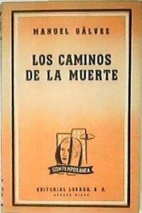 Los caminos de la muerte. Escenas de la guerra del Paraguay I. Novela.