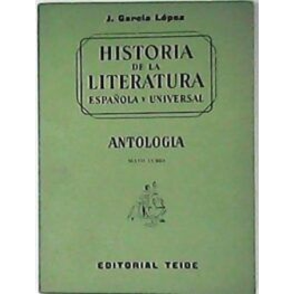 Historia de la literatura española y universal. Antología. (Texto antológicos. Sexto curso).