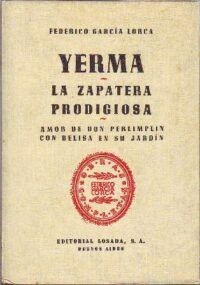 Obras completas, t. III (Yerma. La zapatera prodigiosa. Amor de Don Perlimplín con Belisa en su jardín). Al cuidado de Guillermo de Torre.