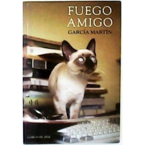 Fuego amigo (Diario, 1999-2000).