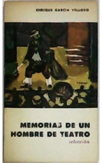 Memorias de un hombre de teatro (Selección).