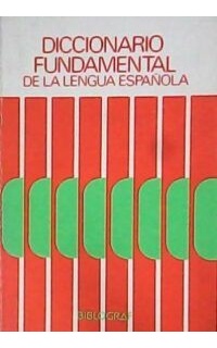 Vox, diccionario fundamental de lengua española. Revisión y prólogo de...