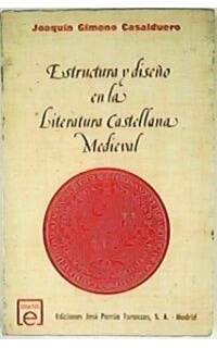 Estructura y diseño en la literatura castellana medieval.