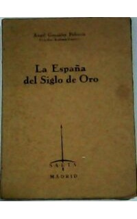 La España del Siglo de Oro.
