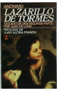 Lazarillo de Tormes. Segunda parte de Lazarillo de Tormes de Juan de Luna. Prólogo de J. Alcina Franch. Con un breve vocabulario final de las voces más desusadas.