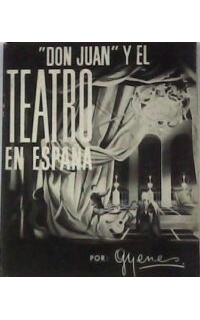 Don Juan y el teatro en España. Prólogo del autor.