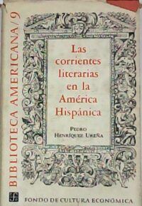 Las corrientes literarias en la América hispánica.