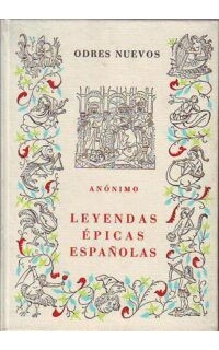 Leyendas épicas españolas. Versión española de los poemas perdidos por Rosa Castillo. Prólogo de Enrique Moreno Báez.