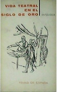 Vida teatral en el Siglo de Oro.