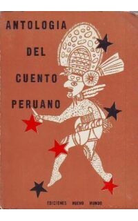 ANTOLOGIA DEL CUENTO PERUANO.- R. Palma, M. Beingolea, J. Bonilla Amado, J. Mª Argüedas, etc.
