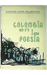 Colombia en la poesía. Antología bilingüe español-english.