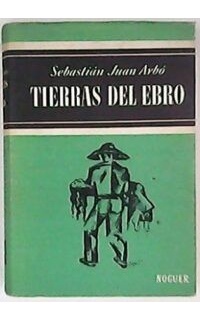 Tierras del Ebro. Prólogo de Ignacio Agustí.