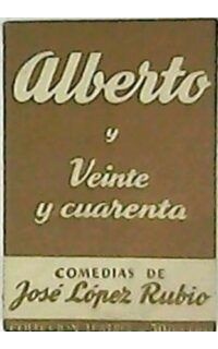 Alberto y veinte y cuarenta.