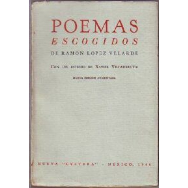 Poemas escogidos. Con un estudio de Xavier Villaurrutia.