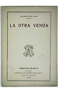 La otra venda. Comedia dramática en un acto. (La acción en madrid).