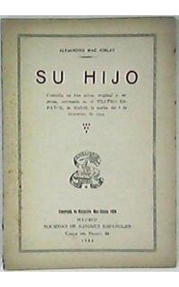 Su hijo. Comedia en tres actos.