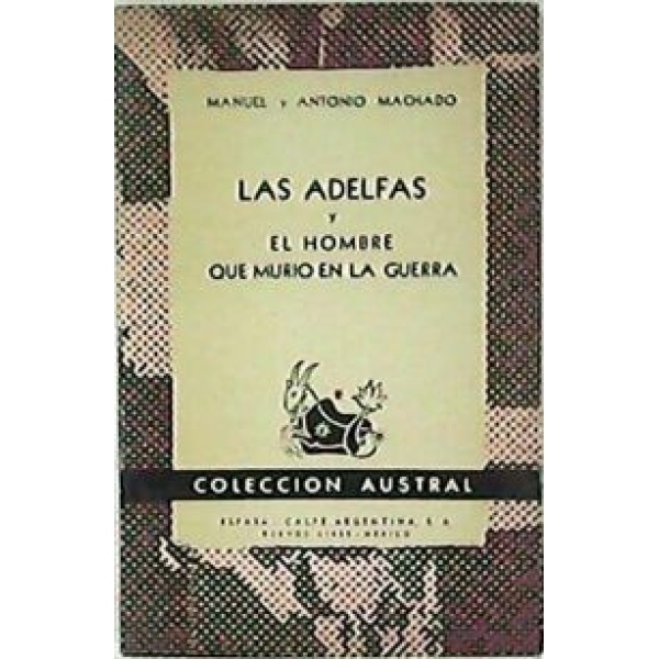 Las adelfas. El hombre que murió en la guerra.