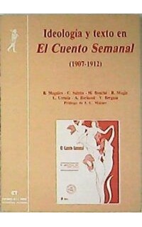 Ideología y texto en "El Cuento Semanal", 1907-1912.