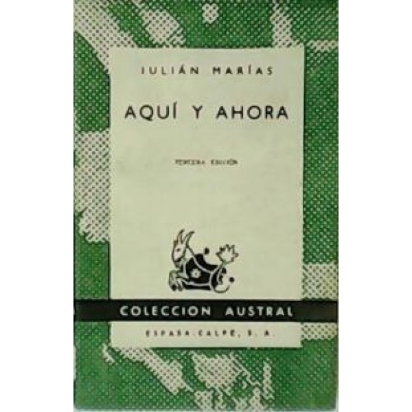 Aquí y ahora (El gesto de Alemania - Antonio Machado y su interpretación poética de las cosas - Una forma de amor: la poesía de Pedro Salinas).