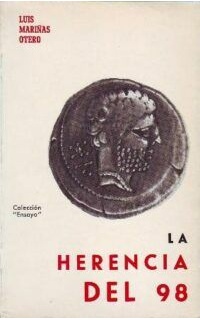 La herencia del 98 (I. Factores negativos - II. La Guerra de Cuba - III. La Generación del 98 - IV. La obra de la Restauración - V. La hora actual).