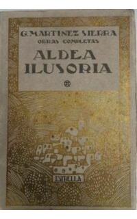 Aldea ilusoria. Teatro. Ilustrs. de Laura Albeniz. Ornamentación de Fontanals.