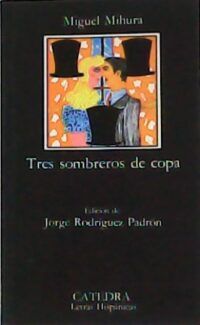 Tres sombreros de copa. Edición de J. Rodríguez Padrón.